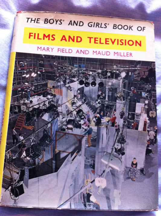 THE BOYS' AND GIRLS' BOOK OF FILMS AND TELEVISION.