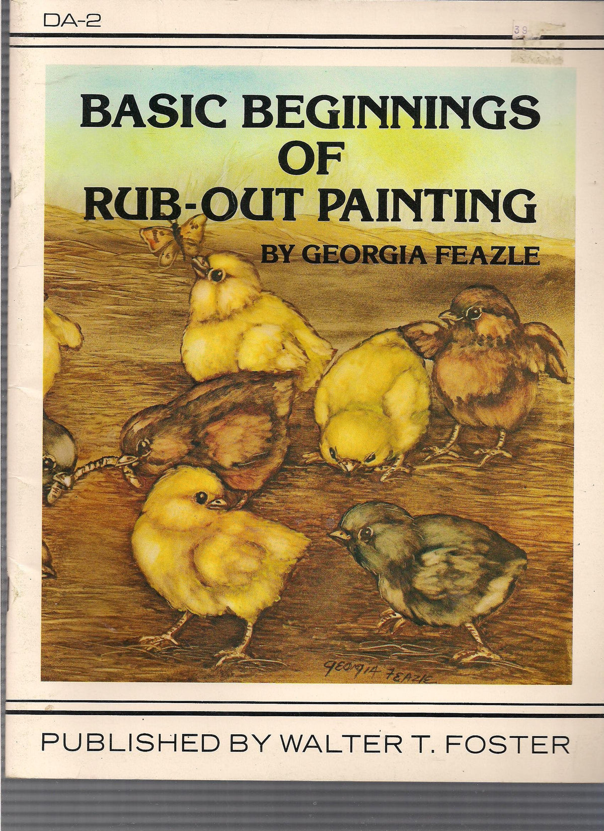 Basic Beginnings of Rub Out Painting by Feazle, Georgia (1986) Paperback