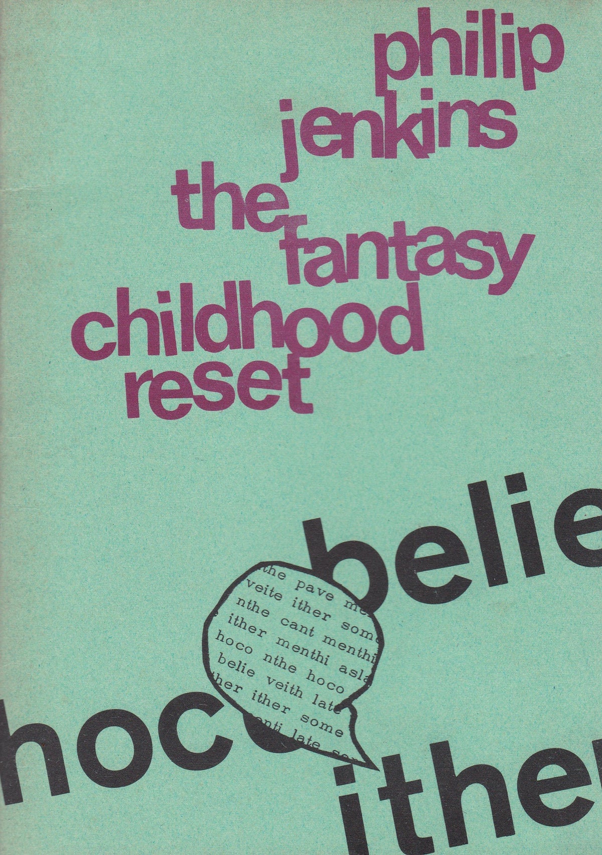 The fantasy childhood reset