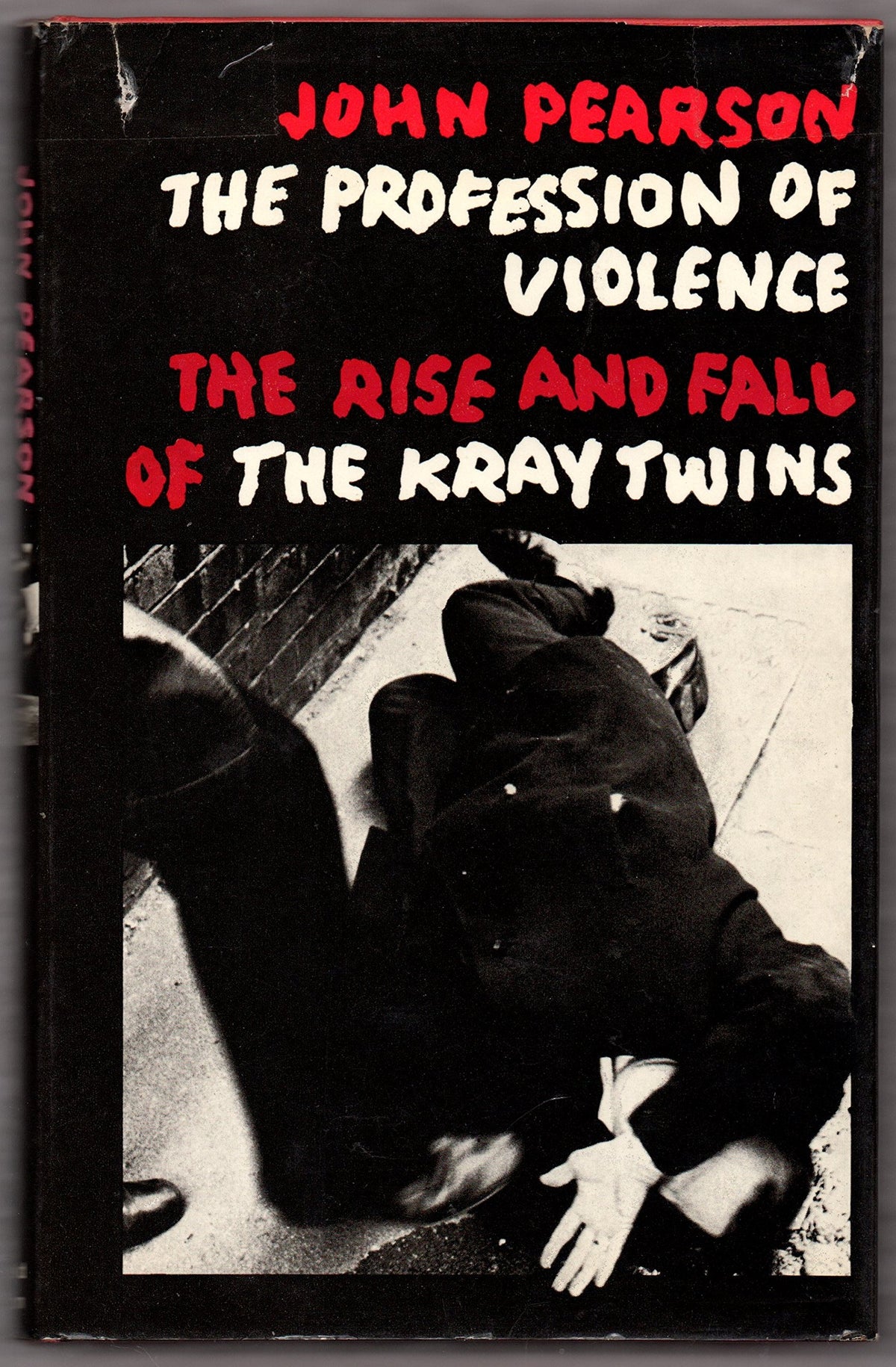 The profession of violence: The rise and fall of the Kray twins