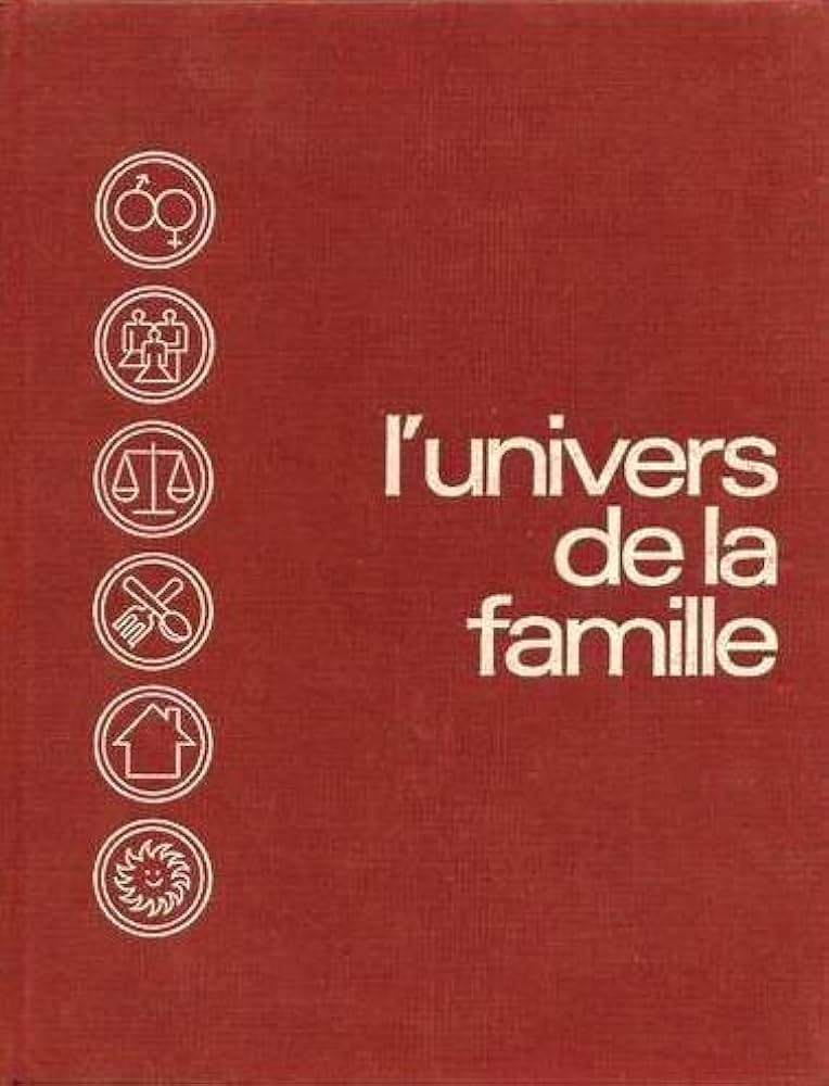Encyclopédie. L'univers De La Famille