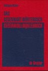 Das Gegenwort-Wörterbuch: Ein Kontrastwörterbuch mit Gebrauchshinweisen (German Edition)