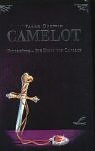 Camelot. Feuerkönig. Die Erbin von Camelot.
