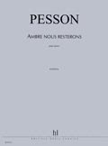 Pesson: Ambre nous resterons
