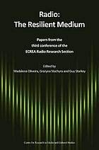 Radio: The Resilient Medium: Papers from the Third Conference of the Ecrea Radio Research Section