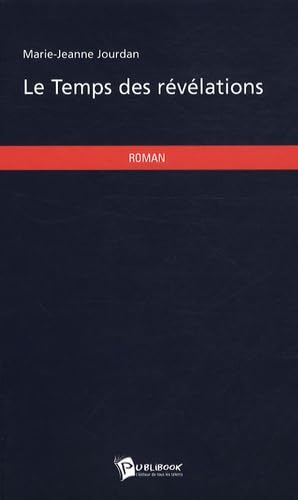 Le Temps des révélations (French Edition)