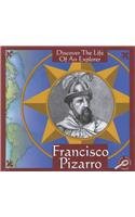 Francisco Pizarro (Discover the Life of an Explorer)