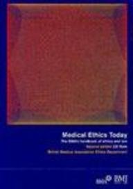 Medical Ethics Today: Its Practice and Philosophy