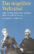 Das ungelöste Welträtsel: Frida von Uslar-Gleichen und Ernst Haeckel (German Edition)