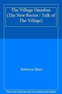 THE VILLAGE OMNIBUS (THE NEW RECTOR / TALK OF THE VILLAGE)