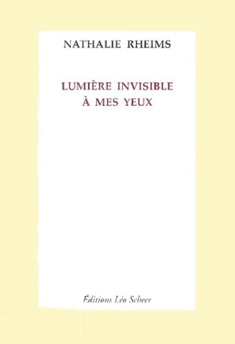 Lumiere invisible a mes yeux