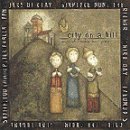 City on a Hill: Songs of Worship & Praise by Various Artists, Third Day, Sonicflood, FFH, Jars of Clay (2000) Audio CD