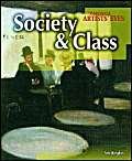 Society and Class (Through Artist's Eyes)