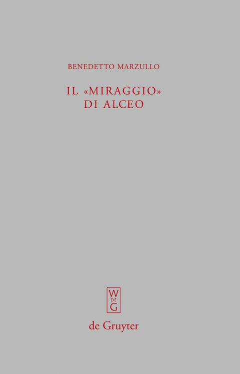 Il "miraggio" di Alceo: Fr. 140 V. (Beiträge zur Altertumskunde, 252) (Italian Edition)
