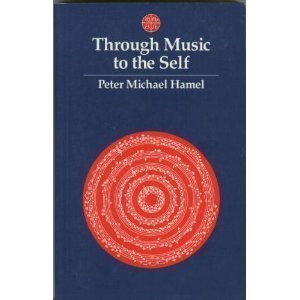 Through Music to the Self: How to Appreciate and Experience Anew