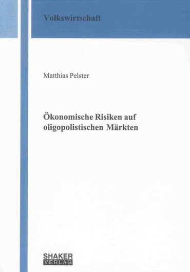 Ökonomische Risiken auf oligopolistischen Märkten