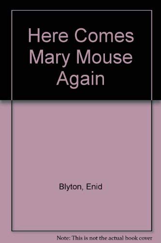 Here Comes Mary Mouse Again