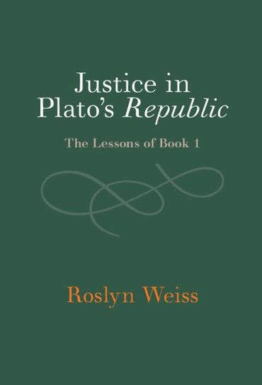 Justice in Plato's Republic: The Lessons of Book 1