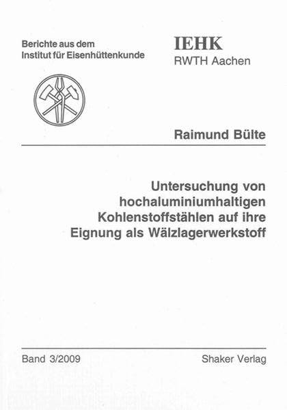 Untersuchung von hochaluminiumhaltigen Kohlenstoffstählen auf ihre Eignung als Wälzlagerwerkstoff