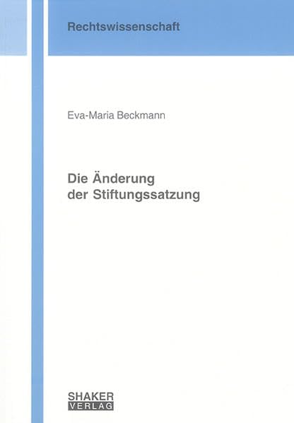 Die Änderung der Stiftungssatzung