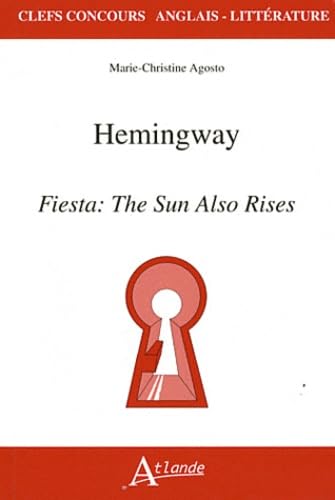 Hemingway - Fiesta: the sun also rises