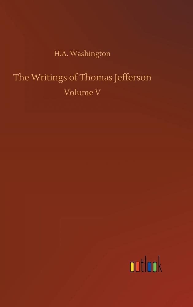 The Writings of Thomas Jefferson