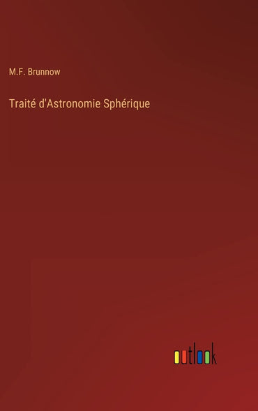 Traité d'Astronomie Sphérique (French Edition)
