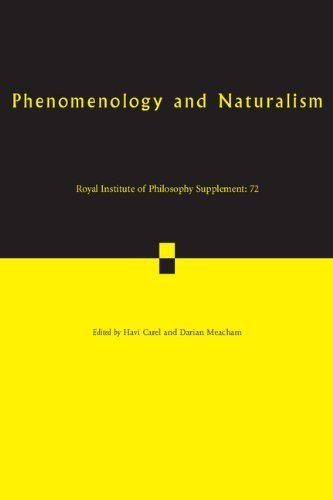 Phenomenology and Naturalism: Volume 72: Examining the Relationship between Human Experience and Nature (Royal Institute of Philosophy Supplements) by Havi Carel (2013-08-19)