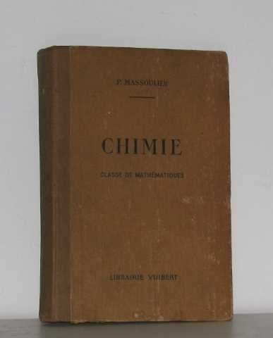 Chimie a l'usage des élèves de la classe de mathématiques