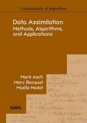 Data Assimilation: Methods, Algorithms, and Applications