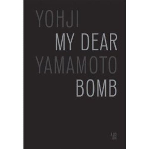 Yohji Yamamoto: My Dear Bomb