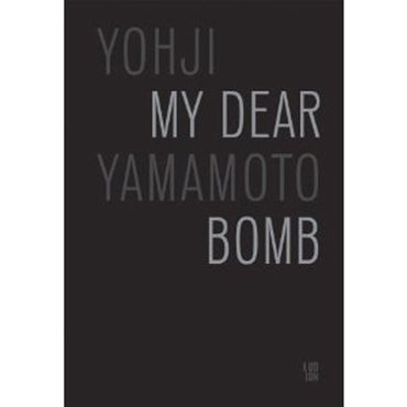 Yohji Yamamoto: My Dear Bomb