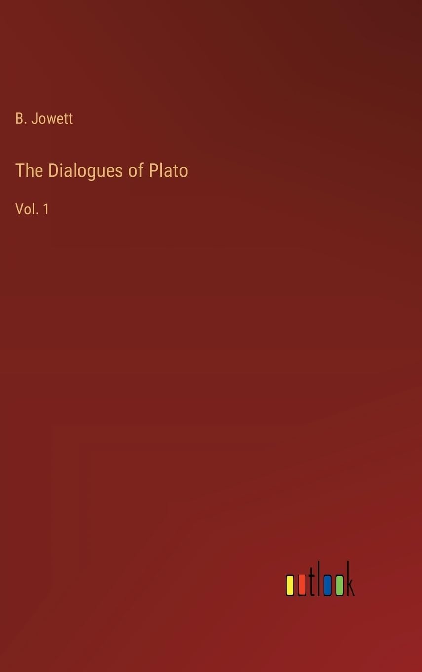The Dialogues of Plato: Vol. 1