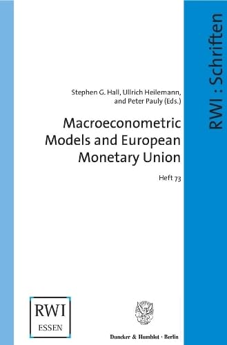 Macroeconometric Models and European Monetary Union (Schriften Des Rheinisch-westfalischen Instituts Fur Wirtschaftsforschung)