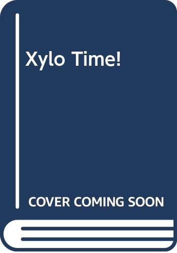 Xylo Time!