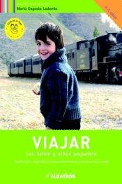 Viajar con bebes y ninos pequenos / Travelling with babies and toddlers (Spanish Edition)