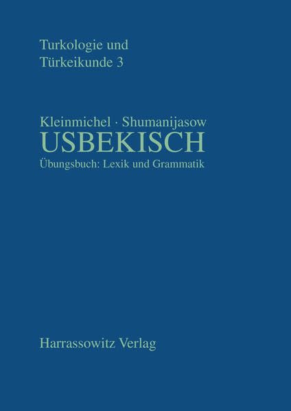 Ubungsbuch Usbekisch: Lexik Und Grammatik (Turkologie Und Turkeikunde) (German Edition)
