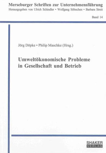 Umweltökonomische Probleme in Gesellschaft und Betrieb