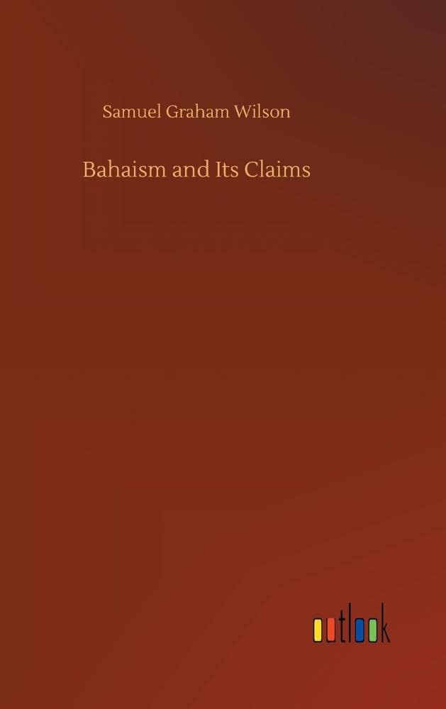 Bahaism and Its Claims