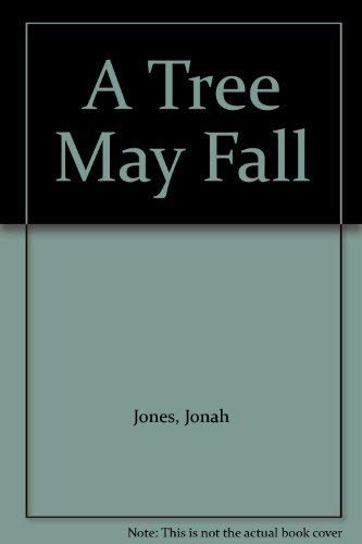 A tree may fall