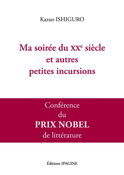 Ma soirée du XXè siècle et autres petites incursions: Conférence du Prix Nobel de littérature