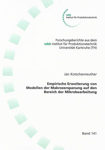 Empirische Erweiterung von Modellen der Makrozerspanung auf den Bereich der Mikrobearbeitung