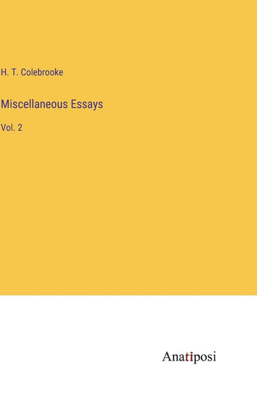 Miscellaneous Essays: Vol. 2