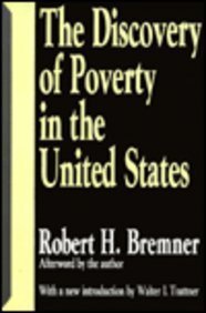 The Discovery of Poverty in the United States (Philanthropy and Society)