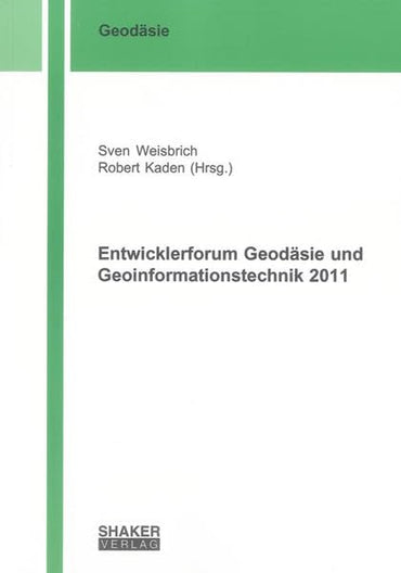 Entwicklerforum Geodäsie und Geoinformationstechnik 2011
