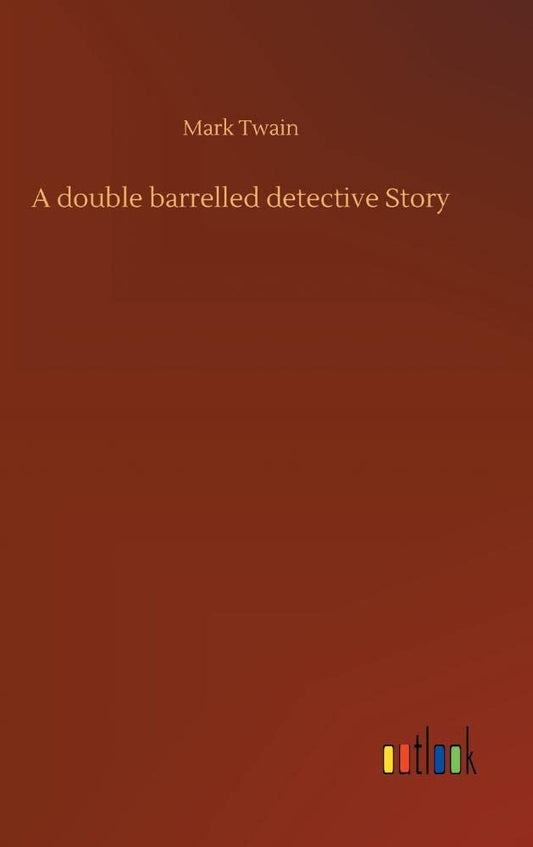 A double barrelled detective Story
