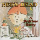 Ned's Head: A Bedtime Story