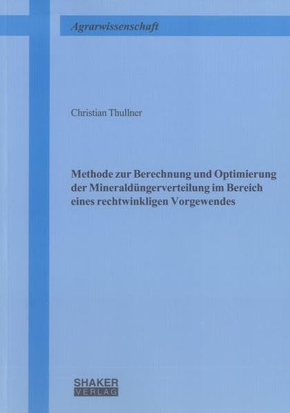 Methode zur Berechnung und Optimierung der Mineraldüngerverteilung im Bereich eines rechtwinkligen Vorgewendes