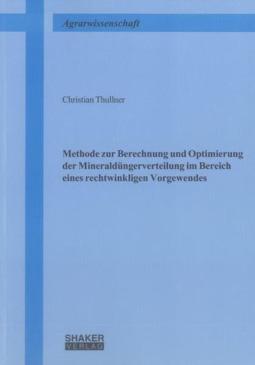 Methode zur Berechnung und Optimierung der Mineraldüngerverteilung im Bereich eines rechtwinkligen Vorgewendes
