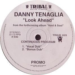 Danny Tenaglia / Look Ahead